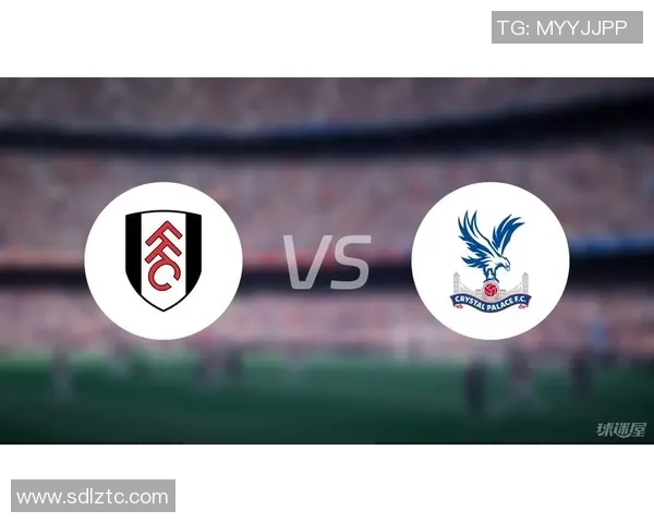 英超水晶宫与富勒姆近期交锋分析及赛况回顾